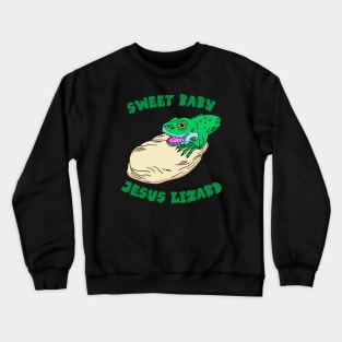 Sweet Baby Jesus Lizard Crewneck Sweatshirt